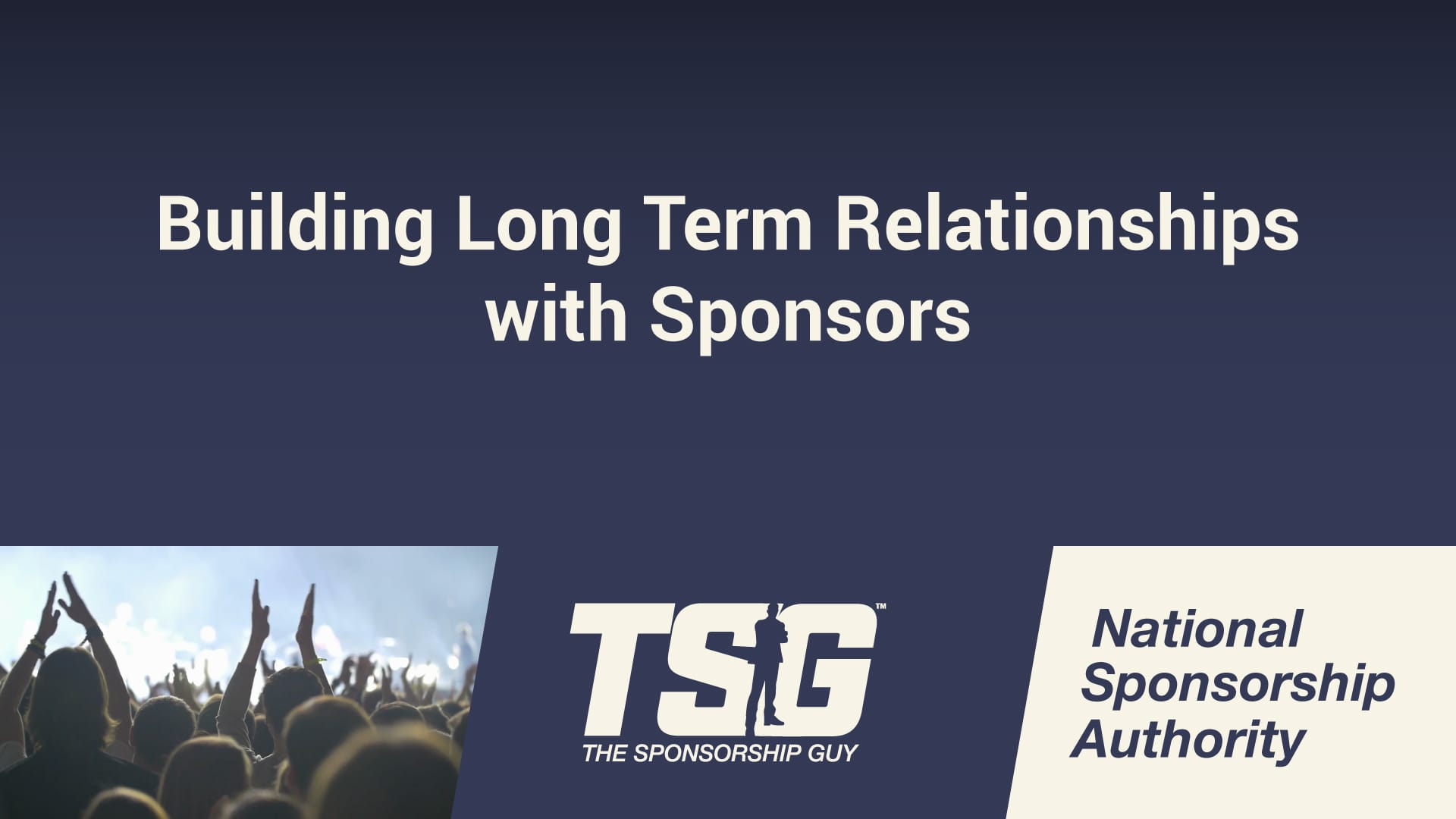 Building Long Term Relationships with Sponsors