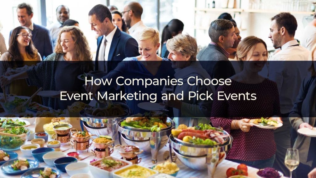 How companies choose event marketing and pick events