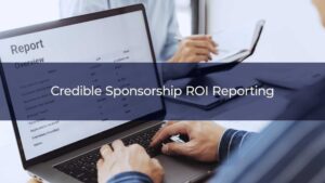 Credible Sponsorship ROI Reporting